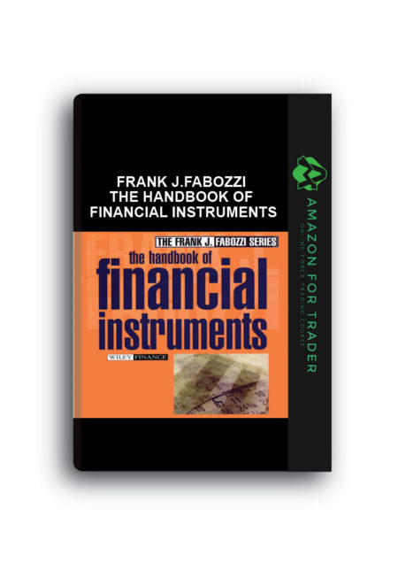 Frank J.Fabozzi – The Handbook of Financial Instruments
