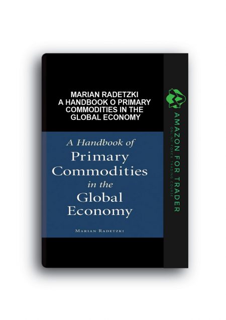 Marian Radetzki – A Handbook o Primary Commodities in the Global Economy