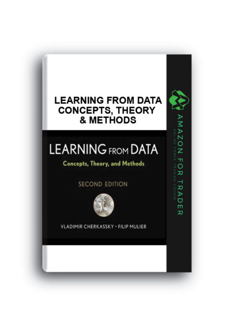 Learning from Data. Concepts, Theory & Methods