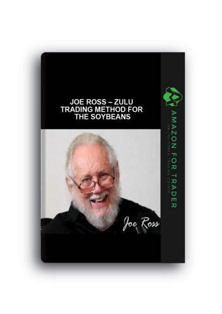 Joe Ross – Zulu Trading Method for the Soybeans