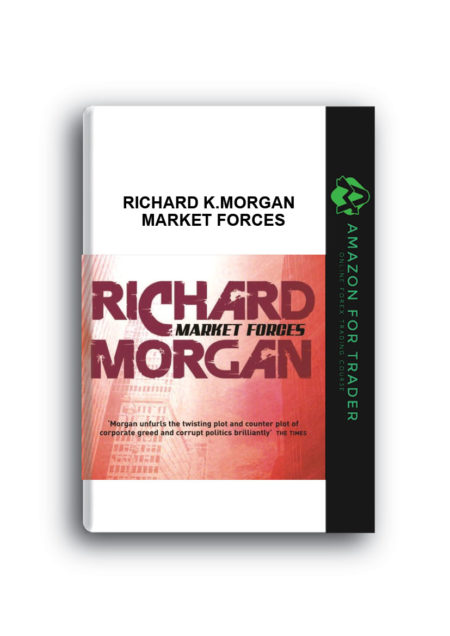 Richard K.Morgan – Market Forces