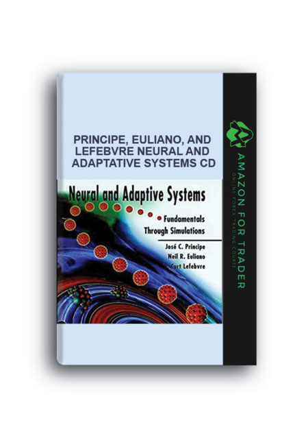 Principe, Euliano, and Lefebvre – Neural and Adaptative Systems CD