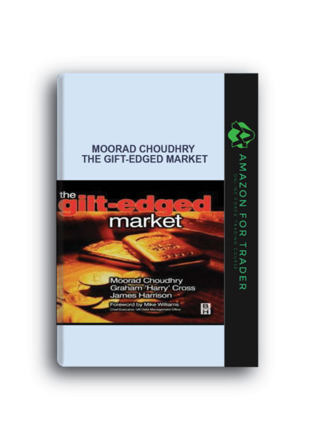Moorad Choudhry – The Gift-Edged Market