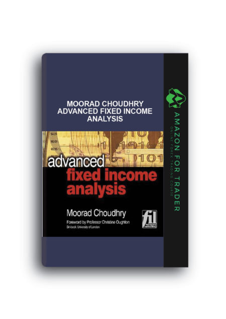 Moorad Choudhry – Advanced Fixed Income Analysis