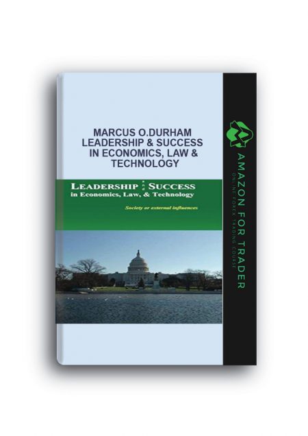 Marcus O.Durham – Leadership & Success in Economics, Law & Technology