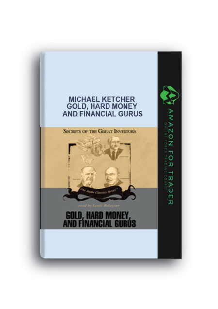 Michael Ketcher - Gold, Hard Money and Financial Gurus
