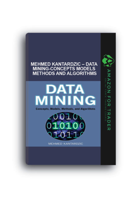 Mehmed Kantardzic – Data Mining-Concepts Models Methods and Algorithms