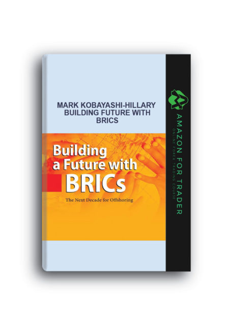 Mark Kobayashi-Hillary – Building Future with BRICs