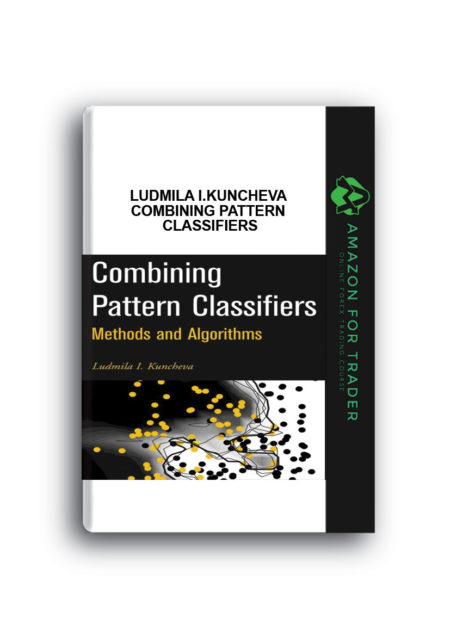 Ludmila I.Kuncheva – Combining Pattern Classifiers