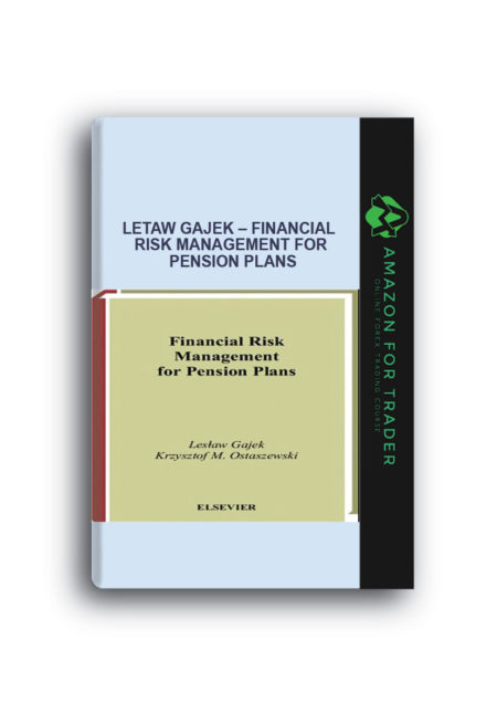 Letaw Gajek – Financial Risk Management for Pension Plans