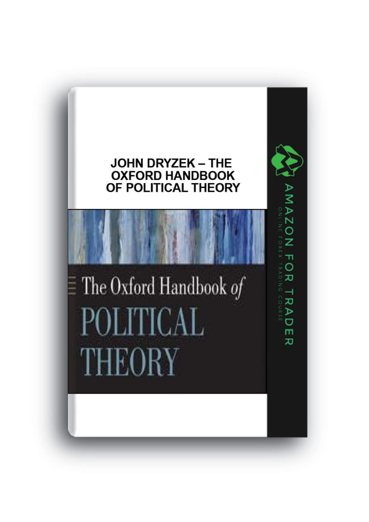 John Dryzek – The Oxford Handbook of Political Theory - Amazon for Trader