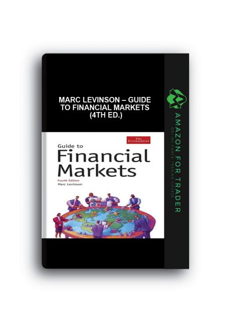Marc Levinson – Guide to Financial Markets (4th Ed.)
