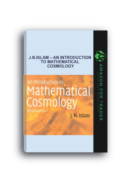 J.N.Islam – An Introduction to Mathematical Cosmology