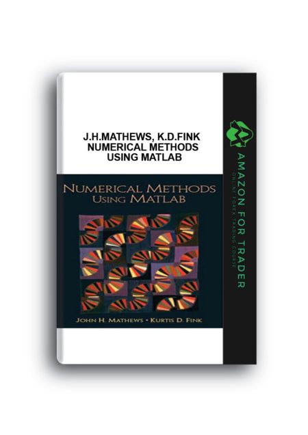 J.H.Mathews, K.D.Fink – Numerical Methods Using Matlab