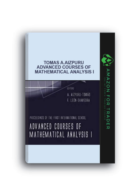 Tomas A.Aizpuru – Advanced Courses of Mathematical Analysis I