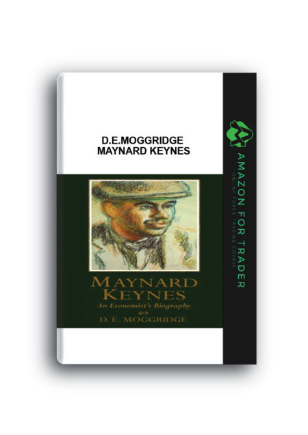 D.E.Moggridge – Maynard Keynes