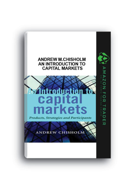 Andrew M.Chisholm – An Introduction to Capital Markets