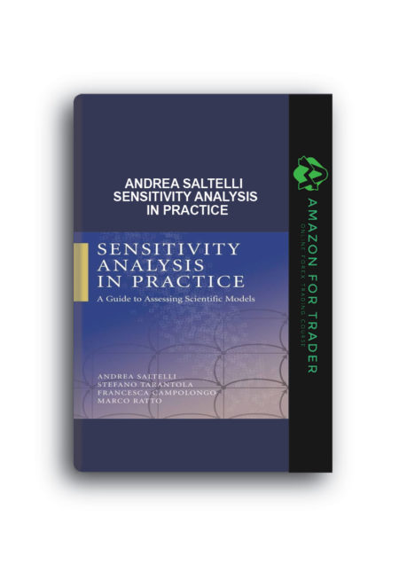 Andrea Saltelli – Sensitivity Analysis in Practice