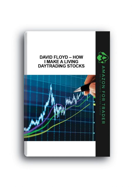 David Floyd – How I Make A Living Daytrading Stocks