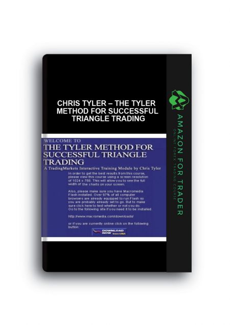 Chris Tyler – The Tyler Method For Successful Triangle Trading