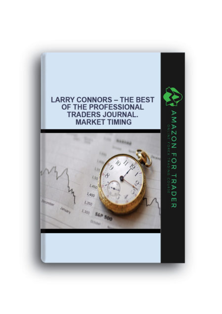 Larry Connors – The Best of the Professional Traders Journal. Market Timing