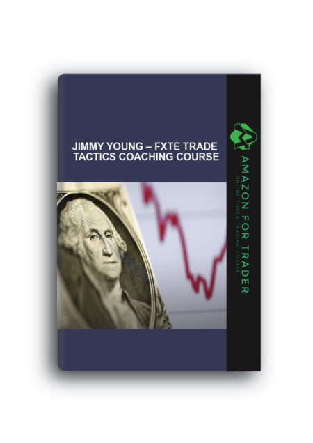 Jimmy Young – FXTE Trade Tactics Coaching Course