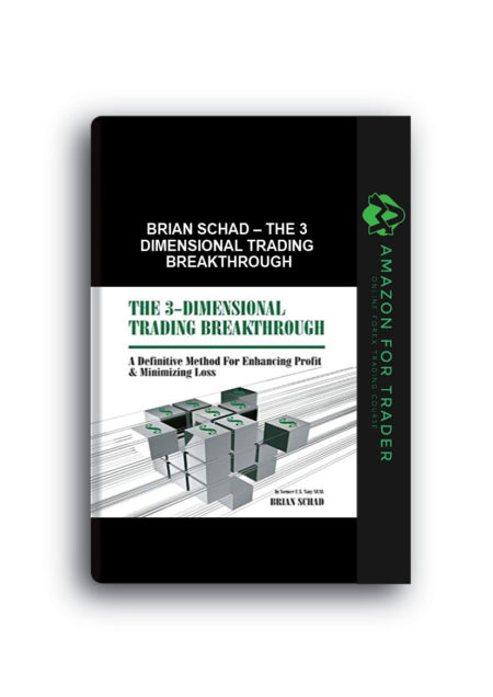 Brian Schad – The 3 Dimensional Trading Breakthrough