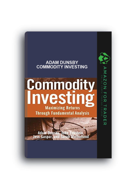 Adam Dunsby – Commodity Investing