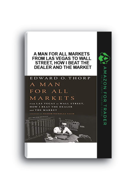 A Man for All Markets – From Las Vegas to Wall Street, How I Beat the Dealer and the Market