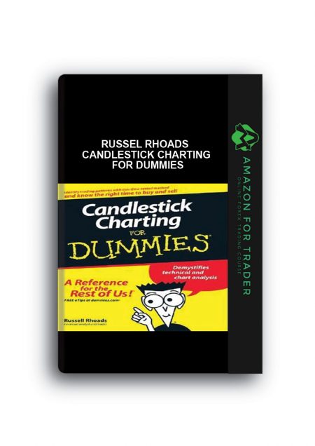 Russel Rhoads – Candlestick Charting for Dummies