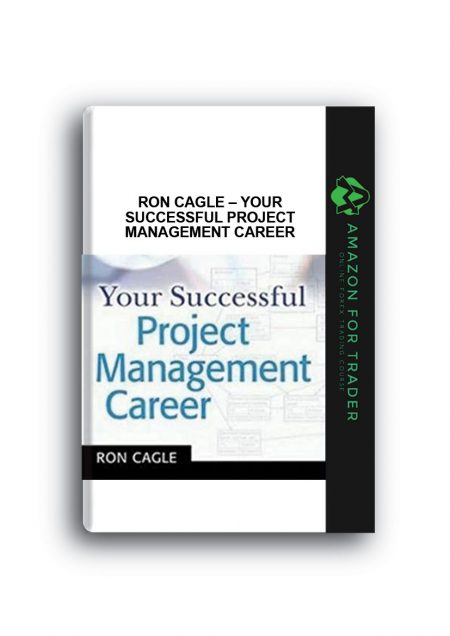 Ron Cagle – Your Successful Project Management Career