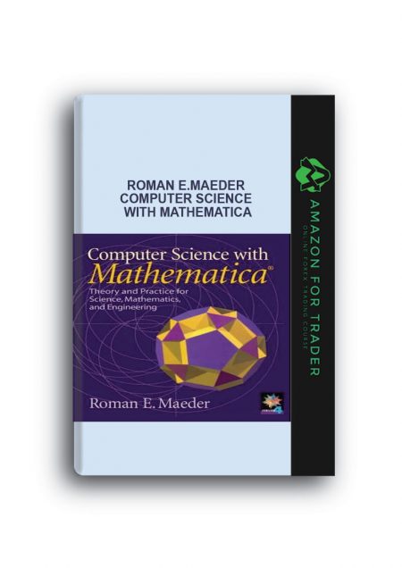 Roman E.Maeder – Computer Science with Mathematica