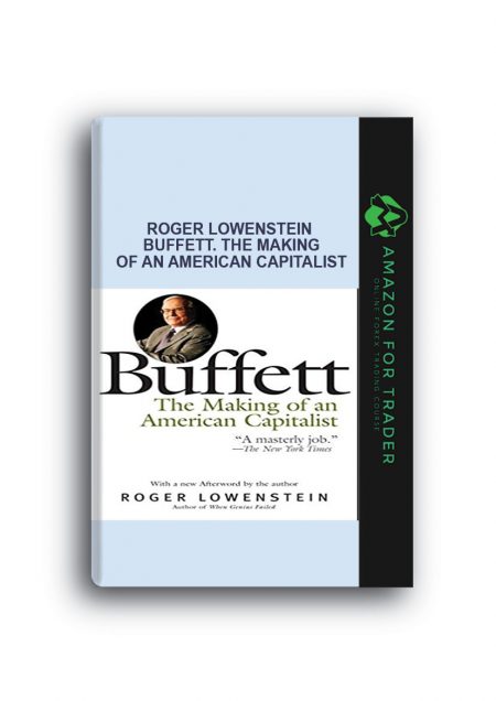Roger Lowenstein – Buffett. The Making of an American Capitalist
