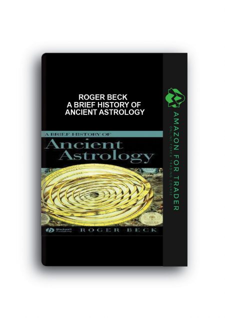 Roger Beck – A Brief History of Ancient Astrology