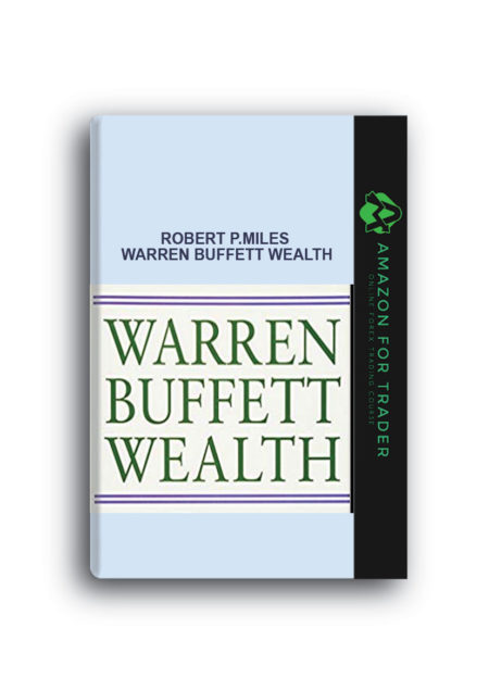 Robert P.Miles – Warren Buffett Wealth