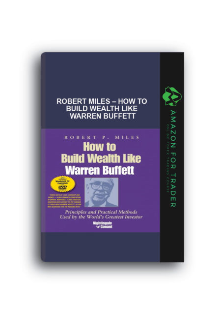 Robert Miles – How to Build Wealth Like Warren Buffett