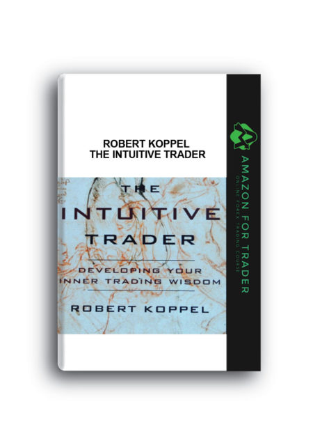 Robert Koppel – The Intuitive Trader