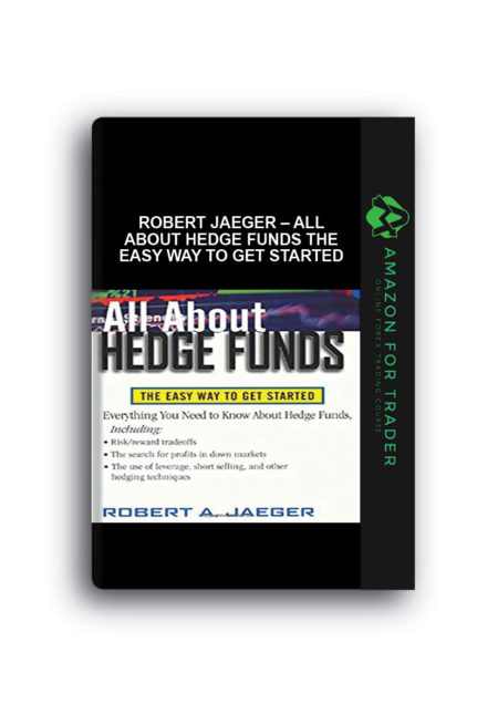 Robert Jaeger – All About Hedge Funds The Easy Way to Get Started