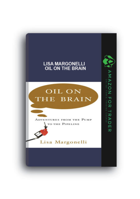 Lisa Margonelli – Oil on the Brain