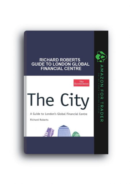 Richard Roberts – Guide to London Global Financial Centre