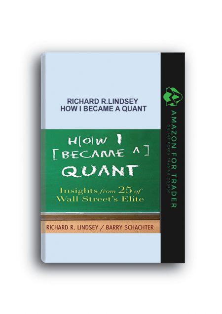 Richard R.Lindsey – How I Became a Quant