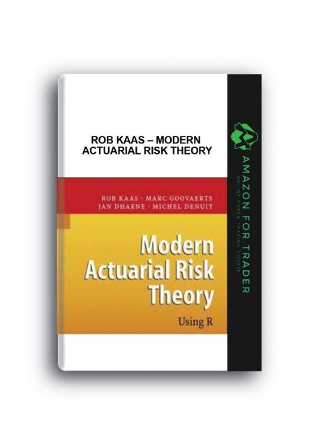 Rob Kaas – Modern Actuarial Risk Theory