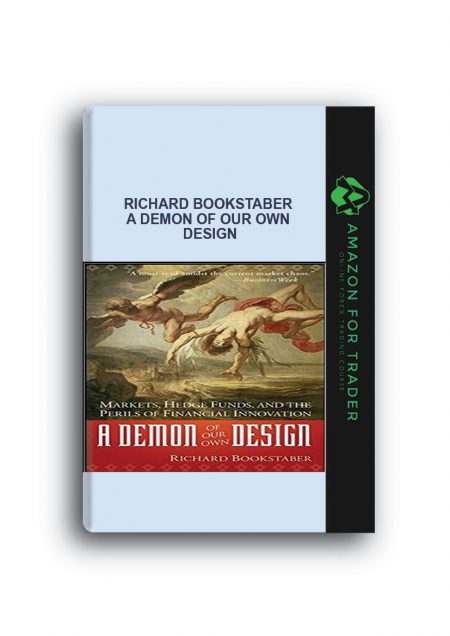 Richard Bookstaber – A Demon of Our Own Design