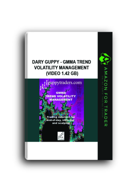Dary Guppy - GMMA Trend Volatility Management (Video 1.42 GB)
