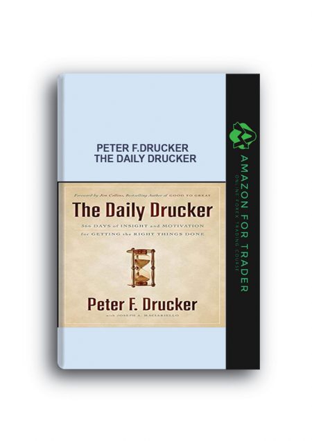 Peter F.Drucker – The Daily Drucker
