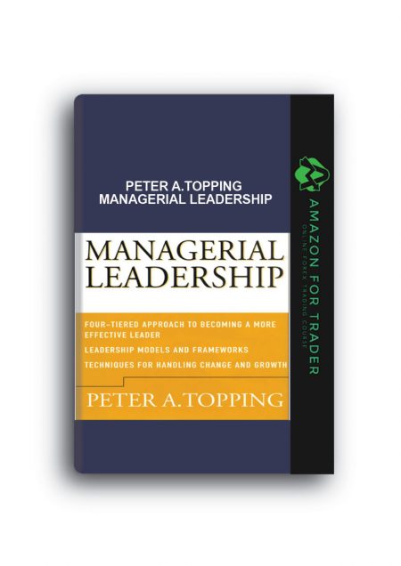 Peter A.Topping – Managerial Leadership
