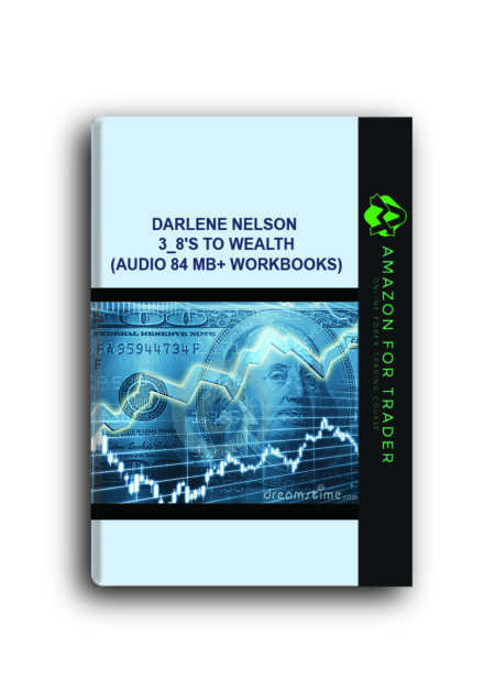 Darlene Nelson - 3_8's to Wealth (Audio 84 MB+ WorkBooks)