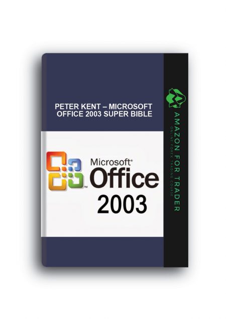 Peter Kent – Microsoft Office 2003 Super Bible