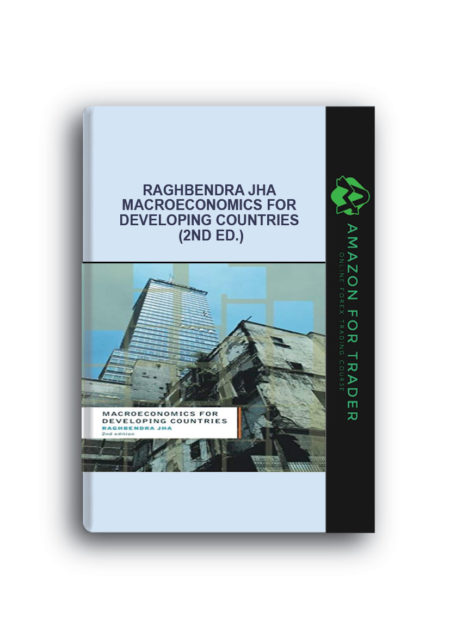 Raghbendra Jha – Macroeconomics for Developing Countries (2nd Ed.)