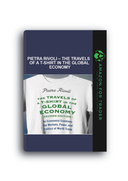 Pietra Rivoli – The Travels of a T-Shirt in the Global Economy